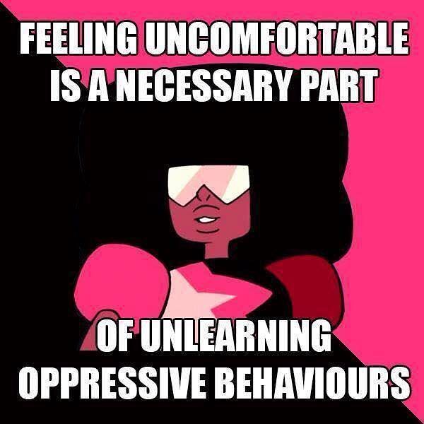 Feeling uncomfortable is a necessarily part of unlearning offensive behaviours